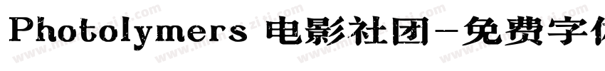 Photolymers 电影社团字体转换
